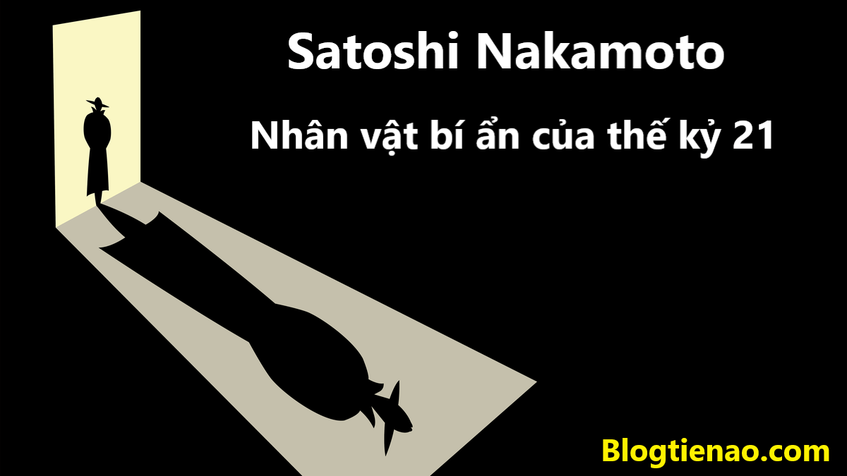 Satoshi Nakamoto - L'un des personnages les plus mystérieux du 21e siècle