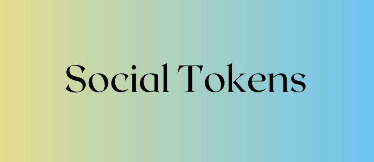 "Social Token" có phải là thế hệ token tiếp theo?