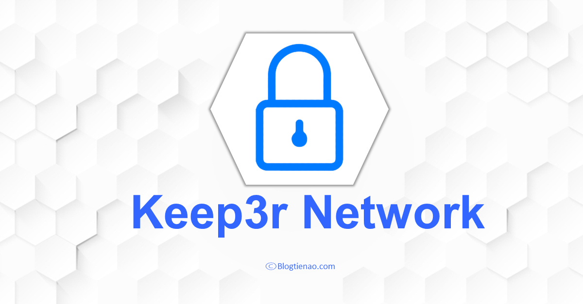 keep3r network là gì