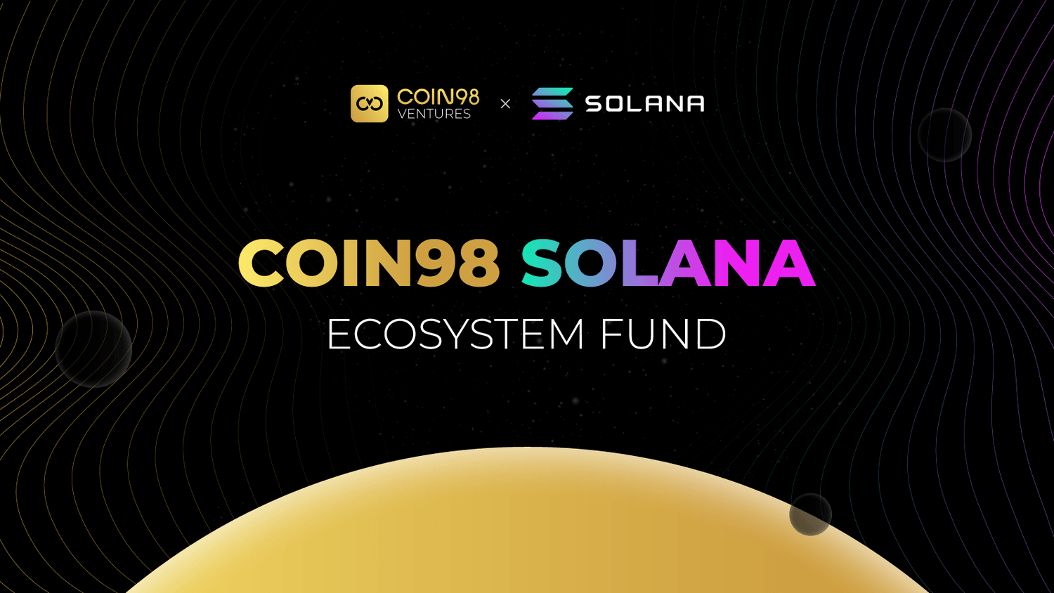 Coin98 Ventures ra mắt quỹ đầu tư trị giá 5 triệu USD để hỗ trợ cho các dự án trên Solana