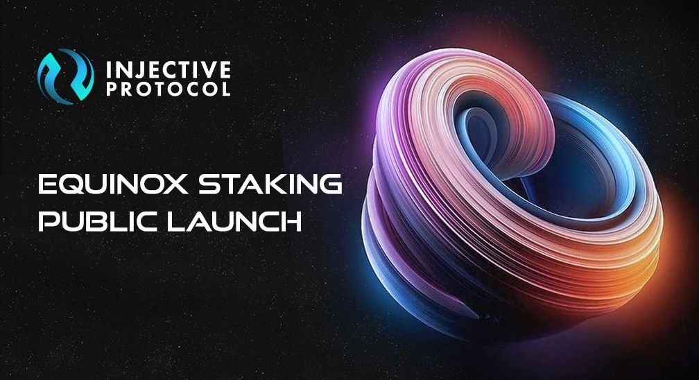 Injective Equinox Staking ra mắt công khai