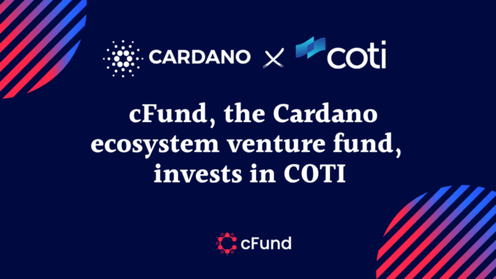 cFund, quỹ mạo hiểm thuộc hệ sinh thái Cardano, công bố khoản đầu tư VC đầu tiên vào COTI
