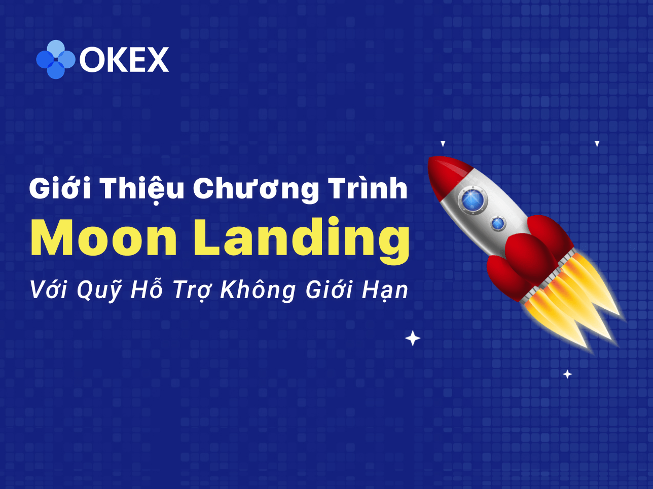 OKEx công bố "Chương trình Moon Landing" cho thị trường Châu Á 
