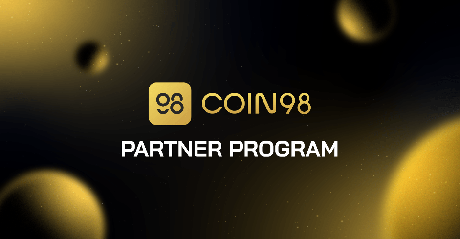 Coin98 ra mắt chương trình 'Coin98 Partner' với phần thưởng rất hấp dẫn